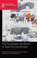 The Routledge Handbook Of Teaching Landscape edito da Taylor & Francis Ltd