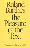 The Pleasure of the Text di Roland Barthes edito da FARRAR STRAUSS & GIROUX