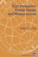 High-Frequency Circuit Design and Measurements di P. Yip edito da Springer Netherlands