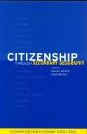 Citizenship Through Secondary Geography di David Lambert edito da Routledge