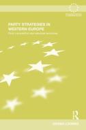 Party Strategies in Western Europe di Gemma (University of Birmingham Loomes edito da Taylor & Francis Ltd