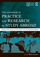 The Handbook of Practice and Research in Study Abroad di Ross Lewin edito da Routledge