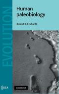 Human Paleobiology di Robert B. Eckhardt edito da Cambridge University Press