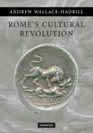 Rome's Cultural Revolution di Andrew Wallace-Hadrill edito da Cambridge University Press