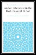 Arabic Literature in the Post-Classical Period di Roger Allen edito da Cambridge University Press