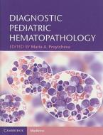 Diagnostic Pediatric Hematopathology edito da Cambridge University Press