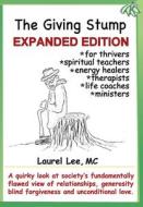 The Giving Stump di Lee MC Laurel Lee MC edito da Laurel Lee Publications