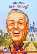 Who Was Walt Disney? di Whitney Stewart edito da TURTLEBACK BOOKS