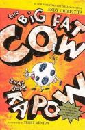 Big Fat Cow That Goes Kapow di Andy Griffiths edito da TURTLEBACK BOOKS