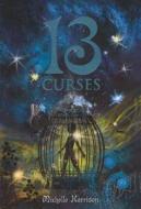 13 Curses di Michelle Harrison edito da Turtleback Books
