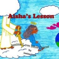 Aisha's Lesson di Mrs Jemima Love, Jemima Love edito da Liberation's Publishing