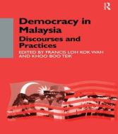 Democracy in Malaysia di Khoo Boo Teik Khoo, Francis Loh edito da Taylor & Francis Ltd