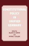 Constitutional Policy in Unified Germany di Peter J. Cullen edito da Routledge