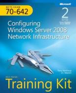 Configuring Windows Server (r) 2008 Network Infrastructure (2nd Edition) di Tony Northrup, J. C. Mackin edito da Microsoft Press,u.s.