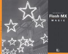 Flash Mx Magic di Matthew David, Mark Baltzegar edito da Pearson Education (us)