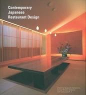 Contemporary Japanese Restaurant Design di Cornucopia K. K., Motoko Jitsukawa, Takeshi Nakasa edito da Periplus Editions/berkeley Books Pte Ltd