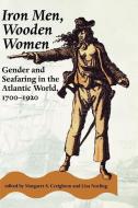 Iron Men, Wooden Women di Margaret S. Creighton edito da Johns Hopkins University Press