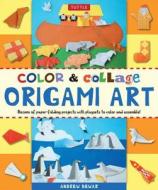 Color & Collage Origami Art Kit di Andrew Dewar edito da Tuttle Publishing