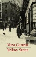 Yellow Street: A Novel in Five Scenes di Veza Canetti edito da New Directions Publishing Corporation