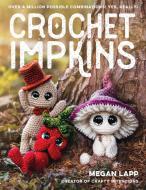 Crochet Impkins di Megan Lapp edito da Stackpole Books