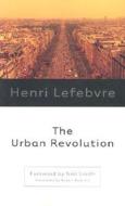 The Urban Revolution di Henri Lefebvre edito da University of Minnesota Press
