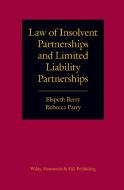 Law of Insolvent Partnerships and Limited Liability Partnerships di Elspeth Berry, Rebecca Parry edito da Wildy, Simmonds and Hill Publishing