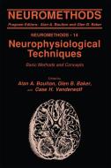 Neurophysiological Techniques: Basic Methods and Concepts di Boulton, A. A. Boulton, C. H. Vanderwolf edito da SPRINGER NATURE