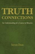 TRUTH CONNECTIONS di Steven Dean edito da Steven Dean
