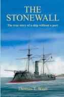 The Stonewall di Thomas T. Wiatt edito da Lulu.com