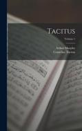 Tacitus; Volume 1 di Cornelius Tacitus, Arthur Murphy edito da LEGARE STREET PR