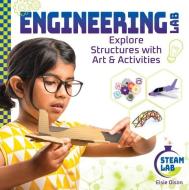 Engineering Lab: Explore Structures with Art & Activities: Engineering Labexplore Structures with Art & Activities di Elsie Olson edito da CHECKERBOARD