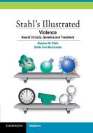 Stahl's Illustrated Violence di Stephen M. Stahl, Debbi Ann Morrissette edito da Cambridge University Press