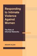 Responding to Intimate Violence Against Women di Renate Klein edito da Cambridge University Press