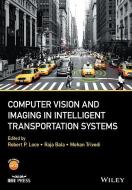 Computer Vision and Imaging in Intelligent Transportation Systems di Robert P. Loce edito da Wiley-Blackwell