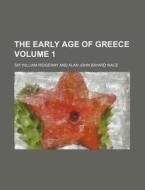 The Early Age of Greece Volume 1 di William Ridgeway edito da Rarebooksclub.com