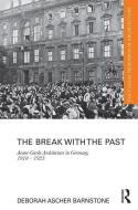 The Break with the Past di Deborah Ascher (University of Technology Barnstone edito da Taylor & Francis Ltd