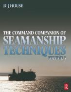 Command Companion Of Seamanship Techniques di David House edito da Taylor & Francis Ltd