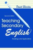 Teaching Secondary English di Daniel Sheridan edito da Taylor & Francis Ltd