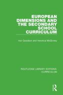 European Dimensions And The Secondary School Curriculum di Ivor Goodson, Veronica McGivney edito da Taylor & Francis Ltd