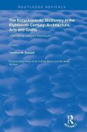 The Encyclopaedic Dictionary in the Eighteenth Century: Architecture, Arts and Crafts: v. 1: John Harris and the Lexicon di Terence M. Russell edito da Taylor & Francis Ltd