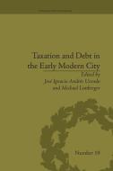 Taxation and Debt in the Early Modern City di Michael Limberger edito da Routledge