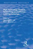 High-technology Clusters, Networking and Collective Learning in Europe edito da Taylor & Francis Ltd