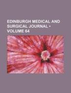 Edinburgh Medical And Surgical Journal (volume 64) di Books Group edito da General Books Llc