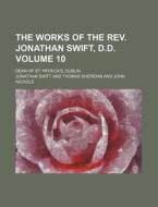 The Works Of The Rev. Jonathan Swift, D. di Jonathan Swift edito da Rarebooksclub.com