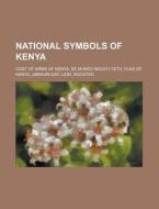 National symbols of Kenya edito da Books LLC, Reference Series