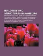 Buildings And Structures In Hamburg: Des di Books Llc edito da Books LLC, Wiki Series