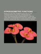 Hypergeometric Functions: Frobenius Solu di Books Llc edito da Books LLC, Wiki Series