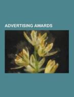 Advertising Awards di Source Wikipedia edito da University-press.org