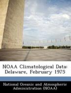 Noaa Climatological Data edito da Bibliogov