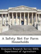 A Safety Net For Farm Households edito da Bibliogov